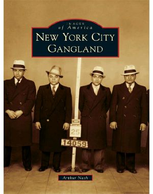 [Images of America: New York 01] • New York City Gangland